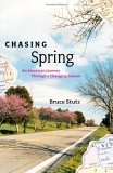 Chasing Spring by Bruce Stutz