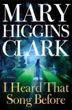 I Heard That Song Before by Mary Higgins Clark