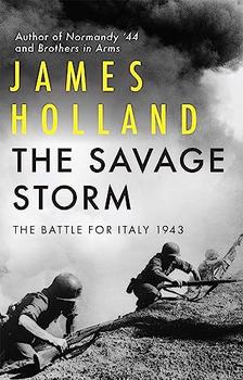 The Savage Storm by James Holland
