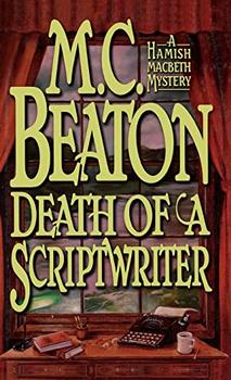 Death of a Scriptwriter (Hamish Macbeth Mysteries, No. 14) jacket