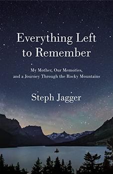Everything Left to Remember by Steph Jagger