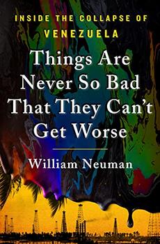 Things Are Never So Bad That They Can't Get Worse by William Neuman