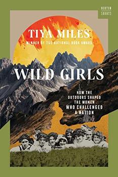 Wild Girls by Tiya Miles