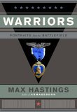 Warriors by Max Hastings