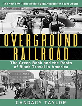 Overground Railroad (The Young Adult Adaptation) by Candacy Taylor