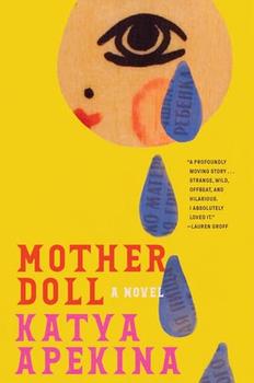 Mother Doll by Katya Apekina