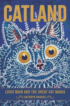 Catland by Kathryn Hughes
