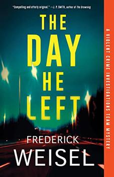 The Day He Left by Frederick Weisel
