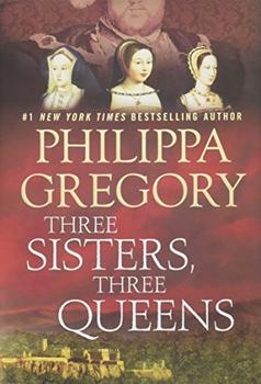 Three Sisters, Three Queens (The Plantagenet and Tudor Novels) jacket