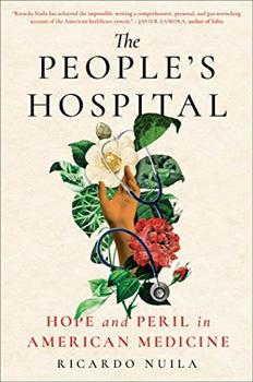 The People's Hospital by M.D. Ricardo Nuila
