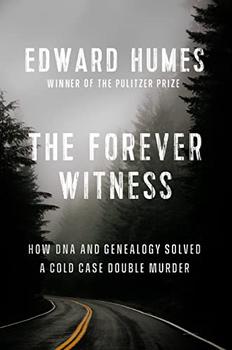 The Forever Witness by Edward Humes
