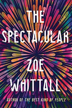 The Spectacular by Zoe Whittall