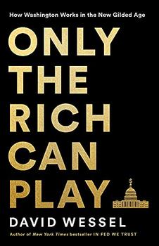 Only the Rich Can Play by David Wessel