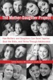 The Mother-Daughter Project by SuEllen Hamkins, Renee Schultz