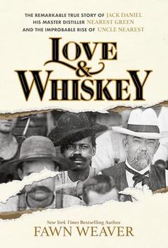 Love & Whiskey by Fawn Weaver