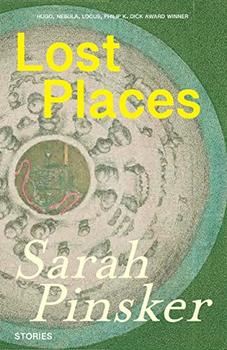 Lost Places by Sarah Pinsker