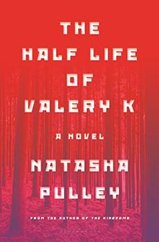 The Half Life of Valery K book jacket
