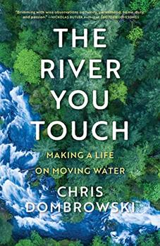 The River You Touch by Chris Dombrowski