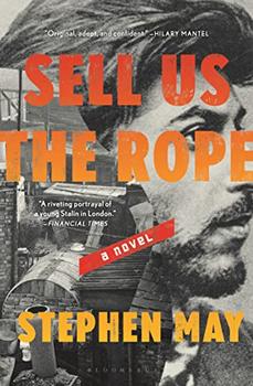 Sell Us the Rope by Stephen May