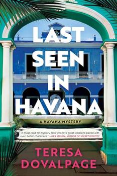 Last Seen in Havana by Teresa Dovalpage