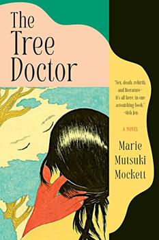 The Tree Doctor by Marie Mutsuki Mockett