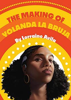 Book Jacket: The Making of Yolanda la Bruja