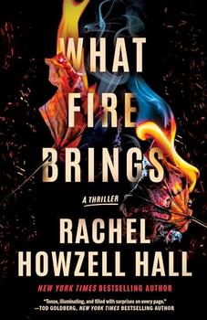 What Fire Brings by Rachel Howzell Hall