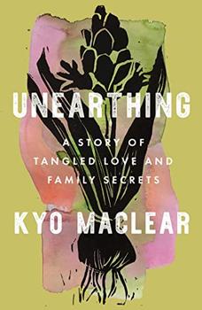 Unearthing by Kyo Maclear