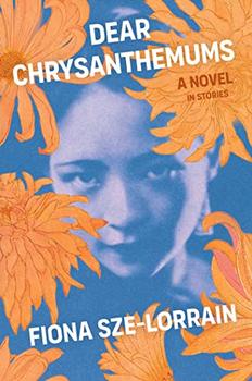 Dear Chrysanthemums by Fiona Sze-Lorrain
