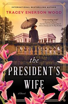 The President's Wife by Tracey Enerson Wood
