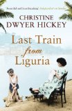 Last Train from Liguria by Christine Dwyer Hickey