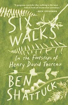 Six Walks by Ben Shattuck