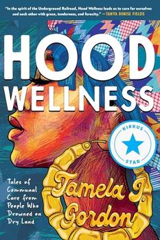 Hood Wellness by Tamela J. Gordon