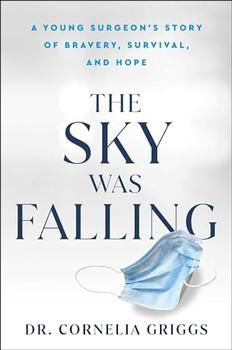The Sky Was Falling by Dr. Cornelia Griggs