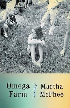 Omega Farm by Martha McPhee