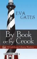 By Book Or by Crook (A Lighthouse Library Mystery) jacket